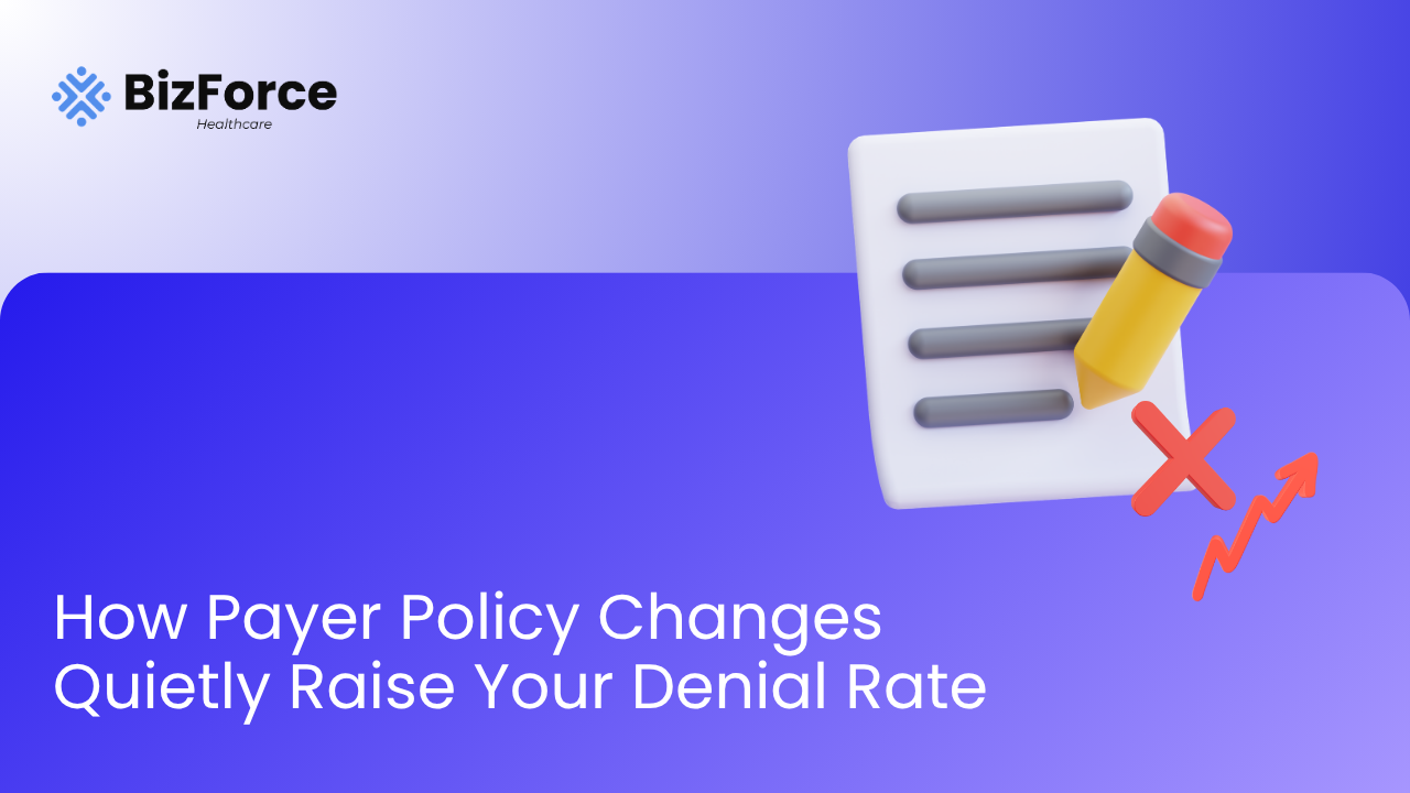 BizForce Healthcare thumbnail titled "How Payer Policy Changes Quietly Raise Your Denial Rate," showing a claim form with a red X and a rising arrow